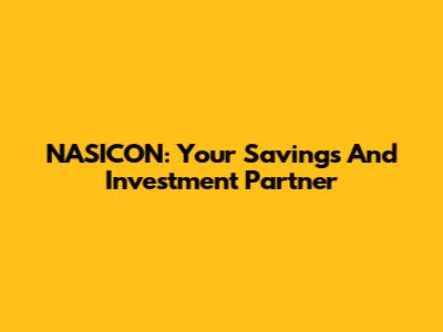 NASICON: Your Savings And Investment Partner